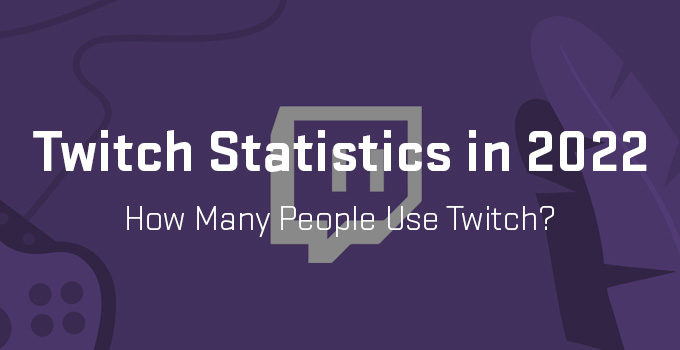 how many people use twitch in 2022
